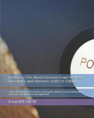 Book cover for Kentucky Fire Alarm License Exam Review Questions and Answers 2016/17 Edition