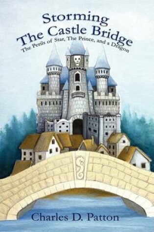 Cover of Storming the Castle Bridge