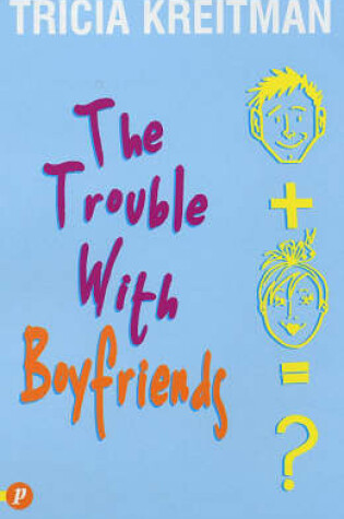 Cover of The Trouble with Boyfriends