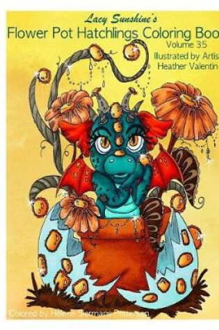 Cover of Lacy Sunshine's Flower Pot Hatchlings Coloring Book
