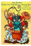 Book cover for Lacy Sunshine's Flower Pot Hatchlings Coloring Book