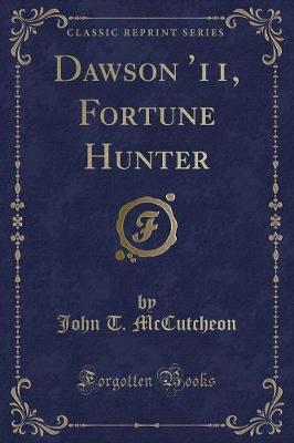 Book cover for Dawson '11, Fortune Hunter (Classic Reprint)