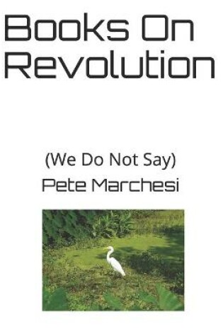 Cover of Books On Revolution