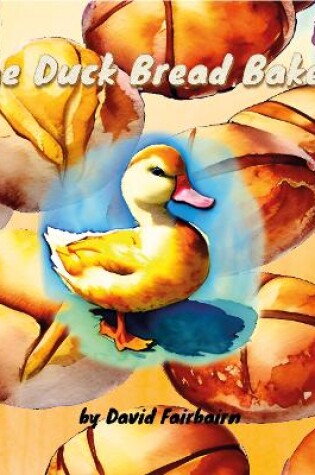 Cover of The Duck Bread Baker