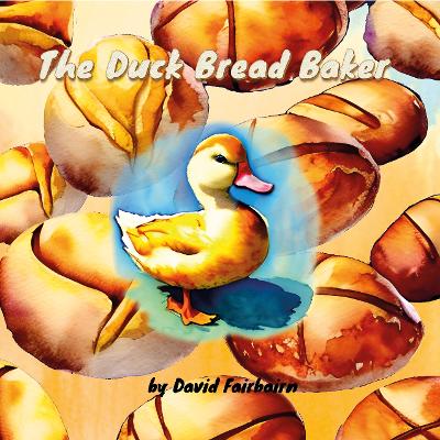 Book cover for The Duck Bread Baker