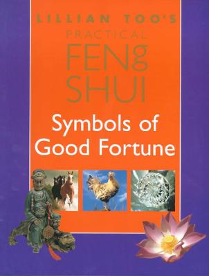 Book cover for Lillian Too's Practical Feng Shui Symbols of Good Fortune