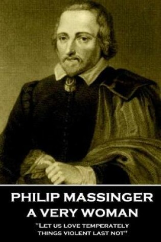 Cover of Philip Massinger - A Very Woman