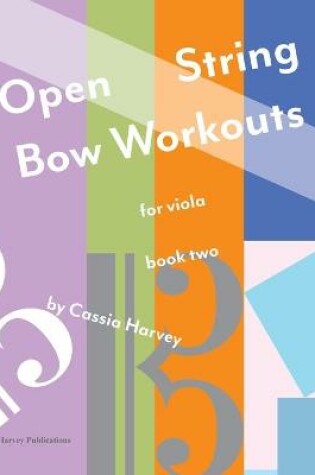 Cover of Open String Bow Workouts for Viola, Book Two