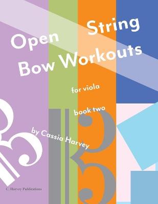 Book cover for Open String Bow Workouts for Viola, Book Two