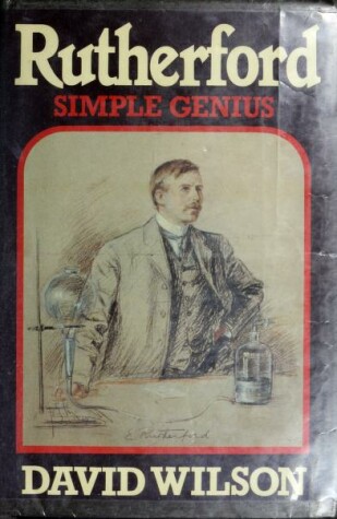 Book cover for Wilson: Ernest Rutherford Simple Genius