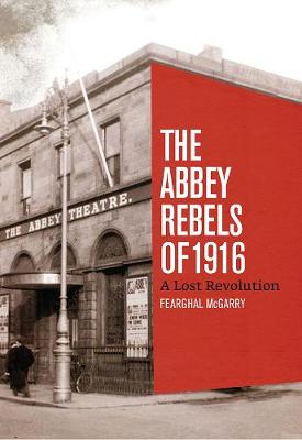 Cover of The Abbey Rebels of 1916