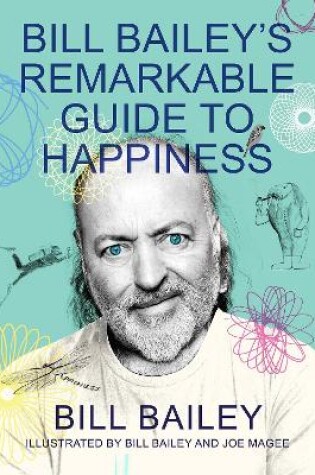 Cover of Bill Bailey's Remarkable Guide to Happiness