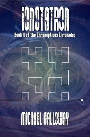 Cover of Ionotatron (Book II of the Chronopticus Chronicles)