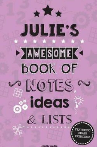 Cover of Julie's Awesome Book Of Notes, Lists & Ideas