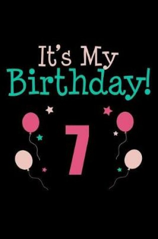 Cover of It's My 7th Birthday