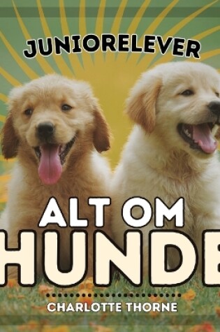 Cover of Juniorelever, Alt Om Hunde