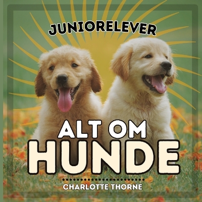 Cover of Juniorelever, Alt Om Hunde