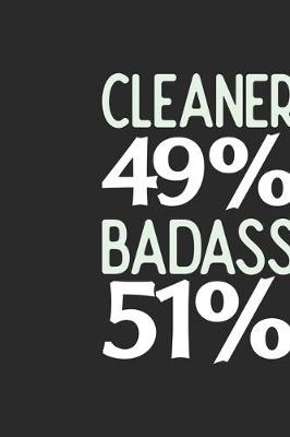 Book cover for Cleaner 49 % BADASS 51 %