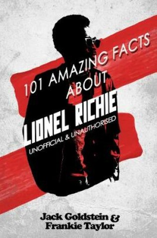 Cover of 101 Amazing Facts about Lionel Richie