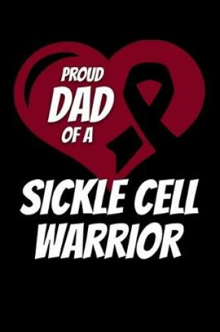 Cover of Proud Dad Of A Sickle Cell Warrior
