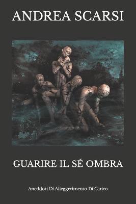 Book cover for Guarire Il Se Ombra