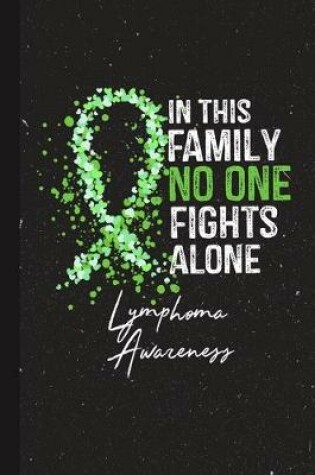 Cover of In This Family No One Fights Alone Lymphoma Awareness