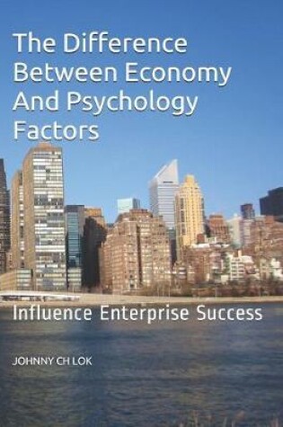 Cover of The Difference Between Economy And Psychology Factors