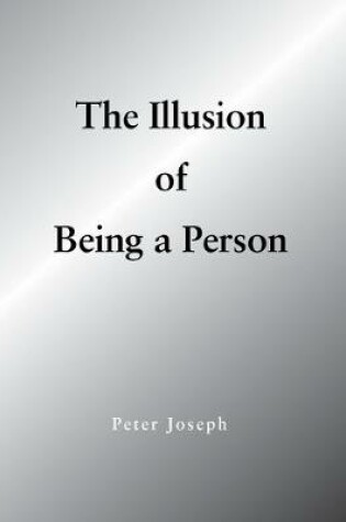 Cover of The Illusion of Being a Person
