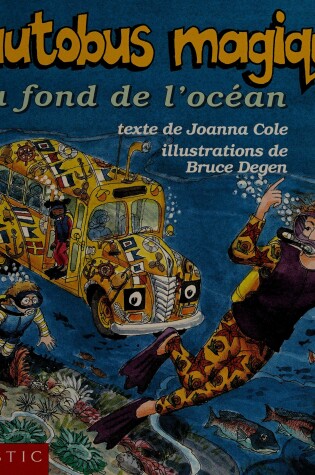 Cover of L'Autobus Magique Au Fond de l'Ocaean