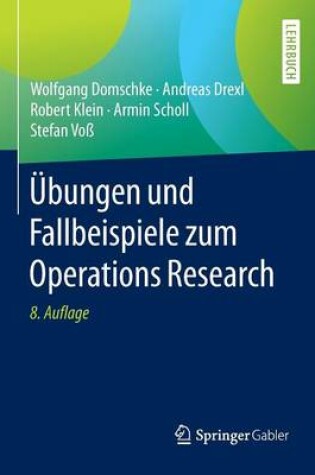 Cover of Übungen und Fallbeispiele zum Operations Research