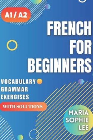 Cover of French for Beginners Levels A1 and A2