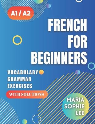 Cover of French for Beginners Levels A1 and A2