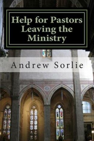 Cover of Help for Pastors Leaving the Ministry