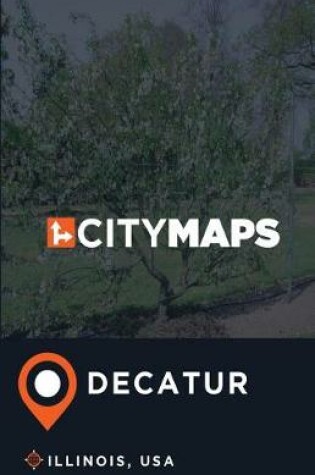 Cover of City Maps Decatur Illinois, USA