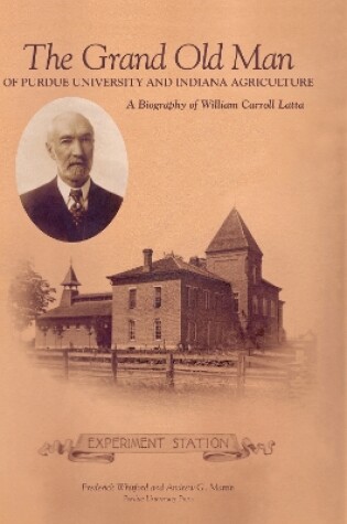 Cover of Grand Old Man of Purdue University and Indiana Agriculture
