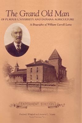 Book cover for Grand Old Man of Purdue University and Indiana Agriculture