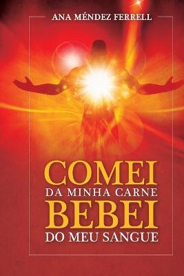 Book cover for Comei da Minha Carne Bebei do Meu Sangue