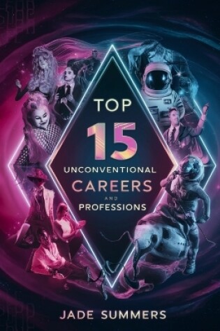 Cover of Top 15 Unconventional Careers and Professions