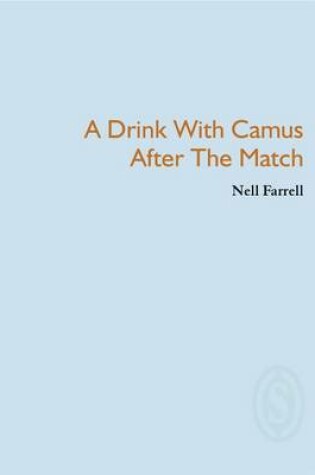 Cover of A Drink with Camus After the Match