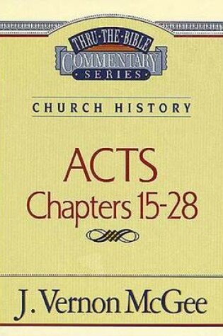 Cover of Thru the Bible Vol. 41: Church History (Acts 15-28)