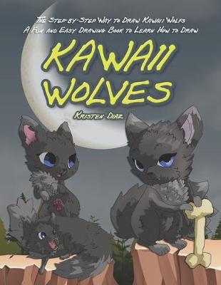 Book cover for The Step-by-Step Way to Draw Kawaii Wolfs