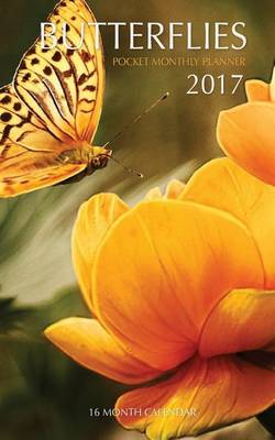 Book cover for Butterflies Pocket Monthly Planner 2017