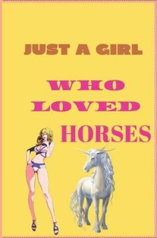 Cover of Just a Girl Who Loved Horses