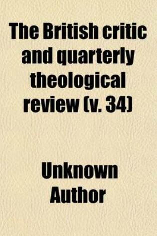 Cover of The British Critic and Quarterly Theological Review (Volume 34)