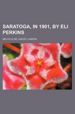 Cover of Saratoga, in 1901, by Eli Perkins