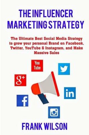 Cover of The Influencer Marketing Strategy