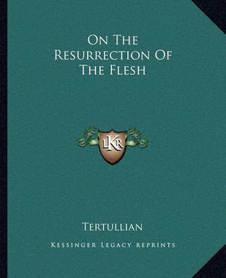 Book cover for On the Resurrection of the Flesh