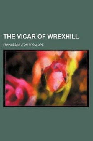 Cover of The Vicar of Wrexhill (Volume 2)