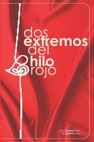 Cover of Dos Extremos del Hilo Rojo