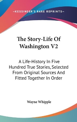 Book cover for The Story-Life Of Washington V2